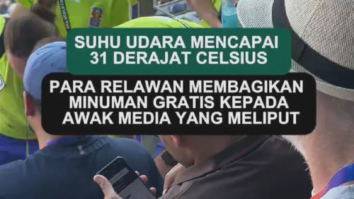 Suhu 31 Derajat Celcius di Piala Dunia 2026, Relawan Bagikan Minuman Gratis